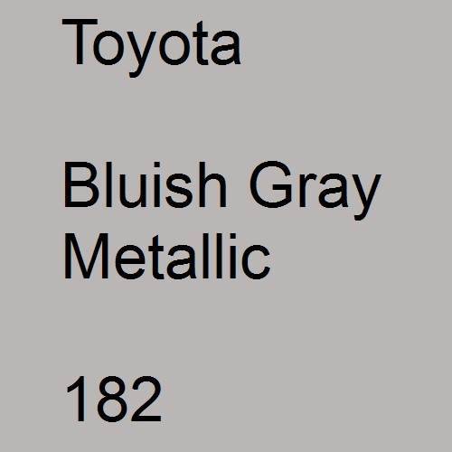 Toyota, Bluish Gray Metallic, 182.